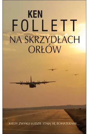 Na skrzyd�ach or��w - Ken Follett