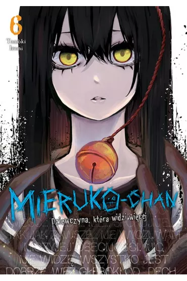 Mieruko-chan. Dziewczyna, kt�ra widzi wi�cej. Tom 6 - Tomoki Izumi