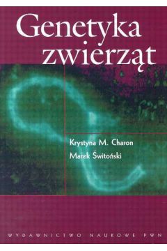 Genetyka zwierz�t - Charon Krystyna M., �wito�ski Marek - Marek �wito�ski, Krystyna M. Charon