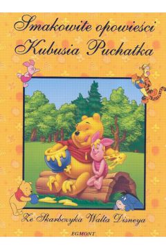 Kubu� Puchatek Smakowite opowie�ci Kubusia Puchatka