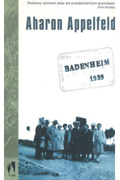Badenheim 1939 - Appelfeld Aharon - Appelfeld Aharon