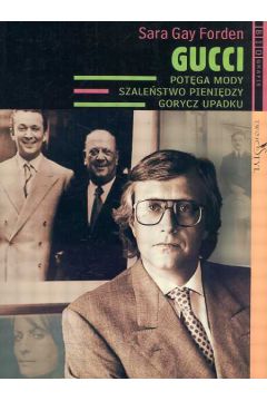 Gucci Pot�ga mody szale�stwo pieni�dzy gorycz upadku - Forden Sara - Sara Forden
