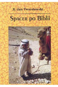 Spacer po Biblii - Twardowski Jan