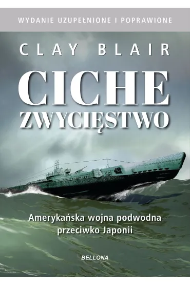 Ciche zwyci�stwo. Ameryka�ska wojna podwodna przeciwko Japonii - Clay Blair