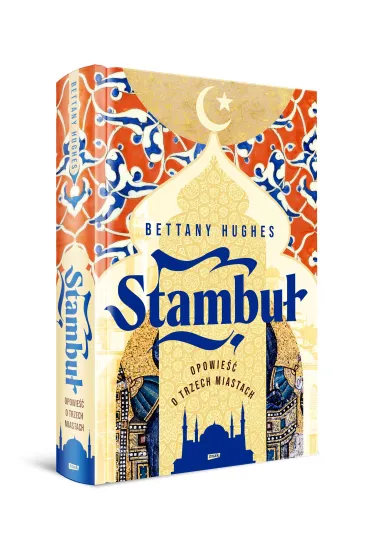 Stambu�. Opowie�� o trzech miastach - Bettany Hughes