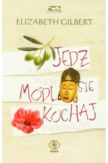 Jedz, m�dl si�, kochaj - Elizabeth Gilbert
