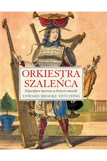 Orkiestra szale�ca - Edward Brooke-Hitching