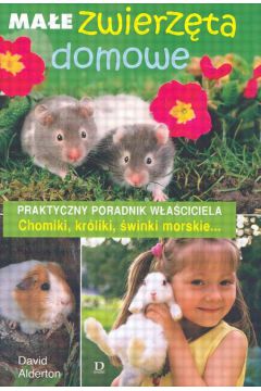 Ma�e zwierz�ta domowe - Alderton David - David Alderton
