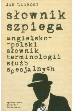 Sownik szpiega angielsko-polski sownik terminologii sub specjalnych