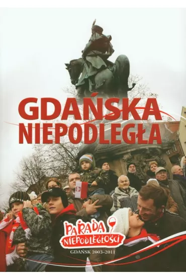 Gda�ska Niepodleg�a - Adam Hlebowicz