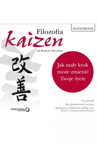 Filozofia Kaizen. Audiobook * CD - Robert Maurer