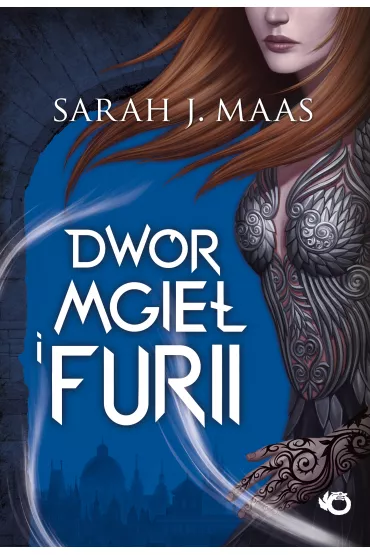 Dw�r mgie� i furii. Dw�r cierni i r�. Tom 2 - Sarah J. Maas