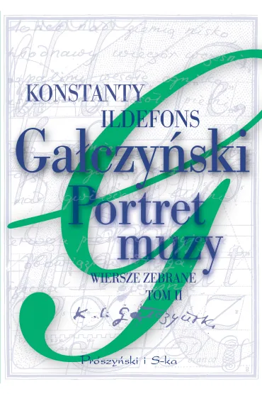 Portret muzy. Wiersze zebrane. Tom 2 - Konstanty Ildefons Ga�czy�ski