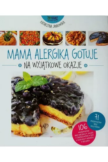 Mama alergika gotuje. Na wyj�tkowe okazje. - Katarzyna Jankowska