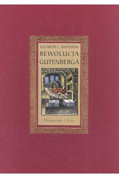 Rewolucja Gutenberga - Eisenstein Elizabeth - Elizabeth Eisenstein