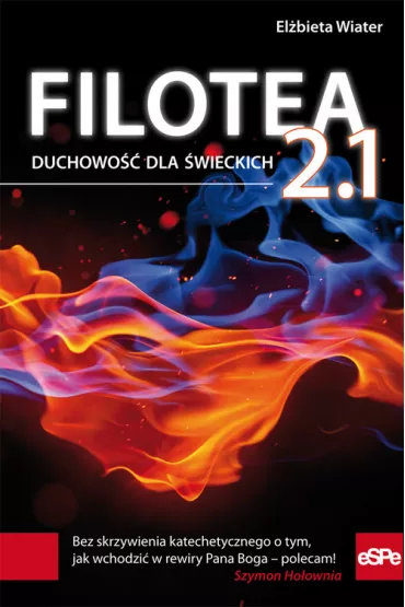 Filotea 2.1. Duchowo�� dla �wieckich - El�bieta Wiater