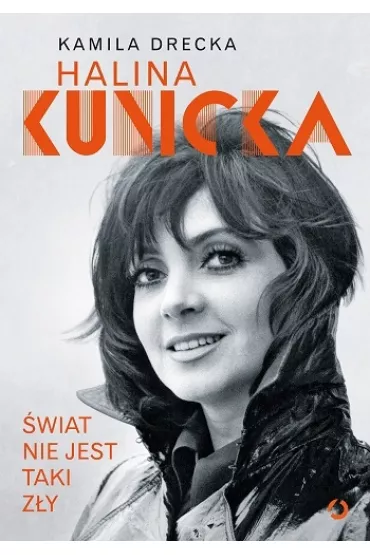 �wiat nie jest taki z�y - Halina Kunicka, Kamila Drecka