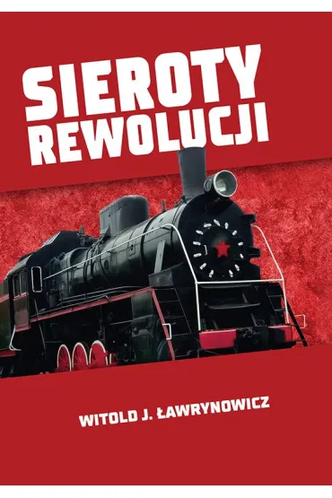 Sieroty rewolucji - Witold �awrynowicz