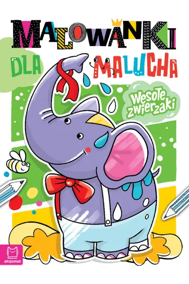Malowanki dla malucha. Weso�e zwierzaki - Anna Podg�rska