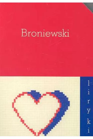 Liryki Broniewski - W�adys�aw Broniewski