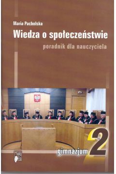 Wiedza o spo�ecze�stwie 2 Poradnik Nauczyciela - Pacholska Maria - Maria Pacholska