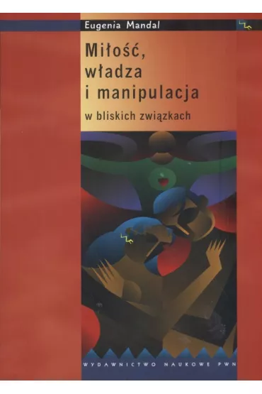 Mi�o�� w�adza i manipulacja - Eugenia Mandal
