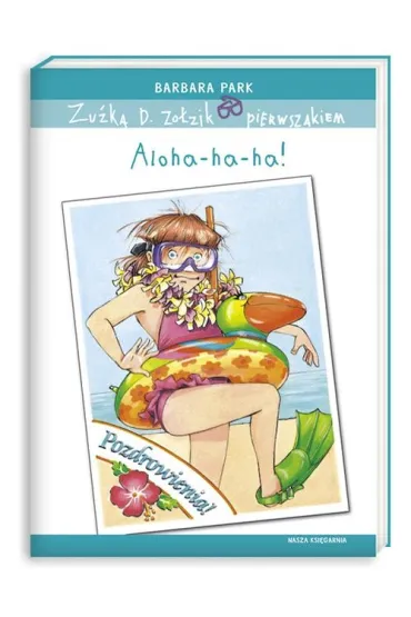 Zu�ka D. Zo�zik pierwszakiem. Aloha-ha-ha! - Barbara Park