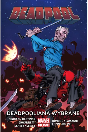 Marvel Now Deadpooliana wybrane. Deadpool. Tom 10 - Paul Scheer, Tim Seeley, Christopher  Hastings, Gerry  Dugga, Nick  Giovannetti