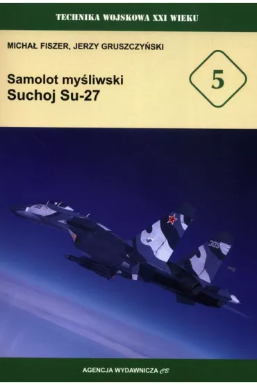 Samolot my�liwski Suchoj Su-27 - Jerzy Gruszczy�ski, Micha� Fiszer