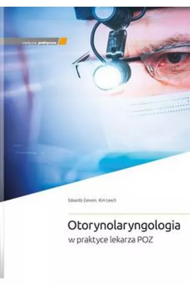 Otorynolaryngologia w praktyce lekarza POZ - E Cervoni, K Leech