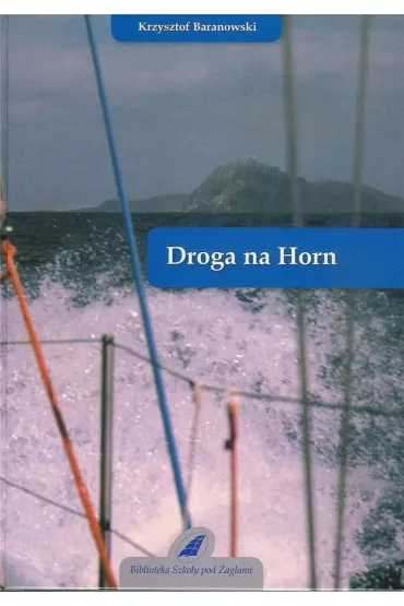Droga na Horn - Krzysztof Baranowski