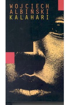 Kalahari - Albi�ski Wojciech - Wojciech Albi�ski