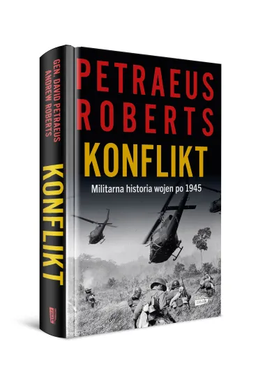Konflikt. Militarna historia wojen po 1945 - Andrew Roberts, David  Petraeus