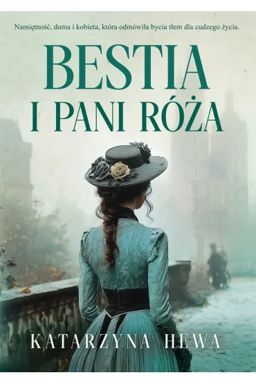 Bestia i pani R�a - Katarzyna Hewa