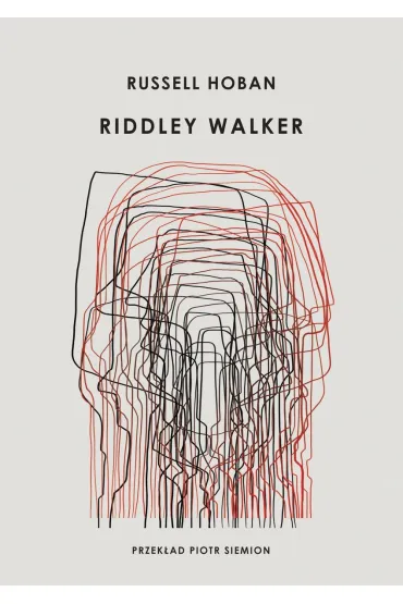 Riddley Walker - Russel  Hoban