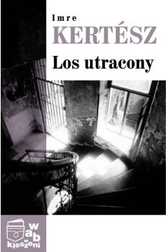 Los utracony - Kertesz Imre