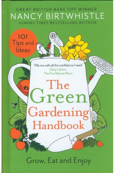 The Green Gardening Handbook