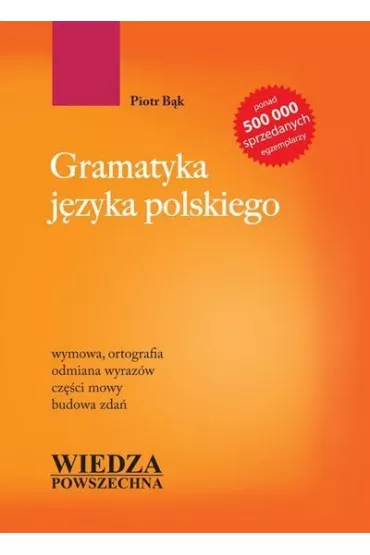 Gramatyka j�zyka polskiego - Piotr B�k