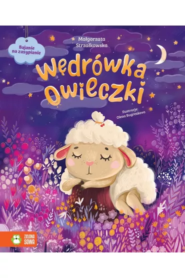 Bajanie na zasypianie. W�dr�wka owieczki - Ma�gorzata Strza�kowska
