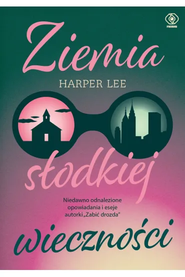 Ziemia s�odkiej wieczno�ci - Harper Lee