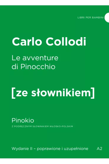 Le avventure di Pinocchio. Pinokio z podr�cznym s�ownikiem w�osko-polskim - Carlo Collodi