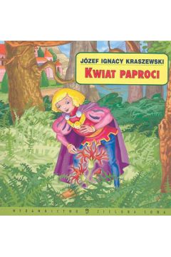 Kwiat paproci - Kraszewski J�zef Ignacy