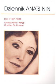 Dziennik Anais Nin t.1 1931-1934 - Nin Anais - Nin Anais