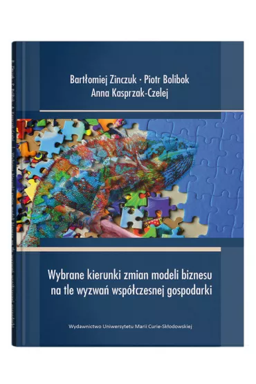 Wybrane kierunki zmian modeli biznesu na tle wyzwa� wsp�czesnej gospodarki