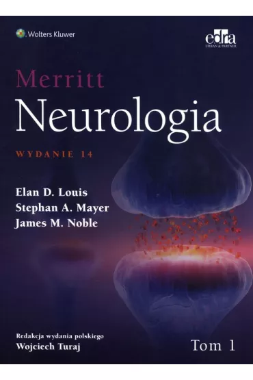 Merritt Neurologia Tom 1 - Stephan A. Mayer, Elan D. Louis, J M Noble