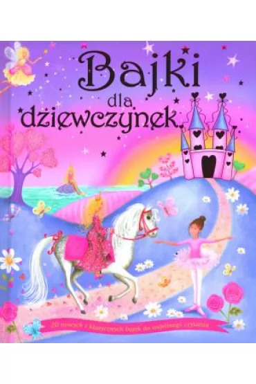 Bajki dla dziewczynek - Katarzyna Dmowska 