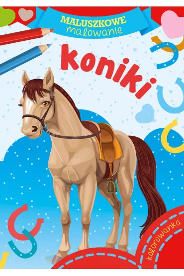 Maluszkowe malowanie. Koniki