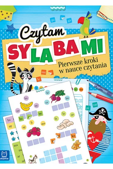 Czytam sylabami. Pierwsze kroki w nauce czytania
