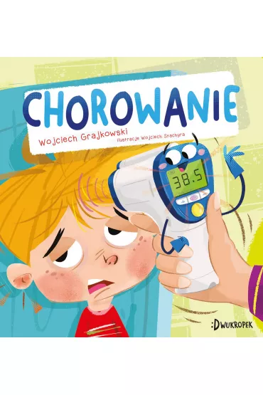 Chorowanie - Wojciech Grajkowski