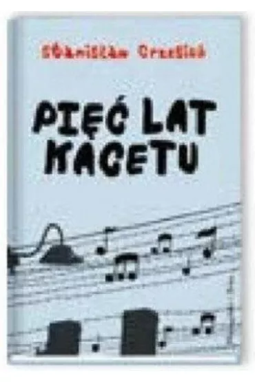 Pi�� lat kacetu - Stanis�aw Grzesiuk